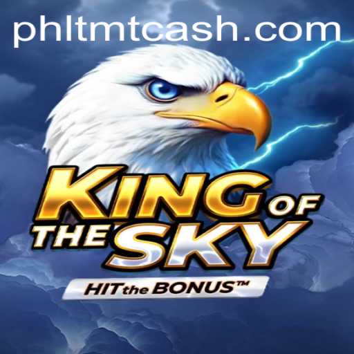 Experience the Thrill of KingOfTheSky with TMTCash